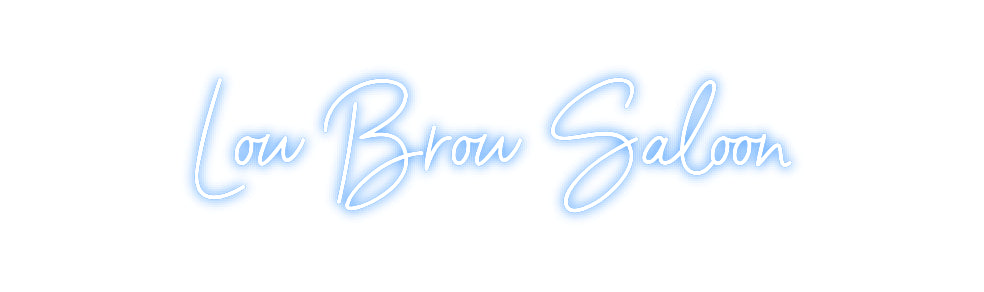Custom Neon: Low Brow Saloon