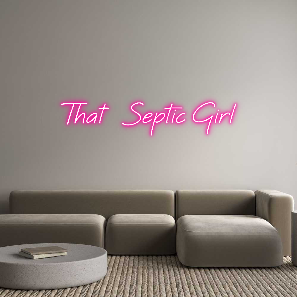 Custom Neon: That Septic G...