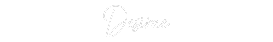 Custom Neon: Desirae