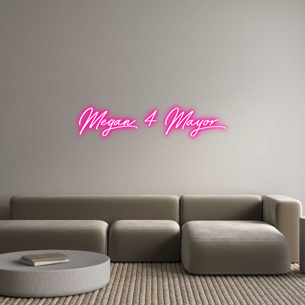 Custom Neon: Megan 4 Mayor