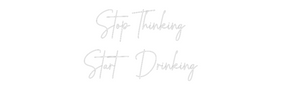 Custom Neon: Stop Thinking...