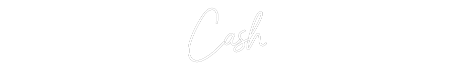 Custom Neon: Cash