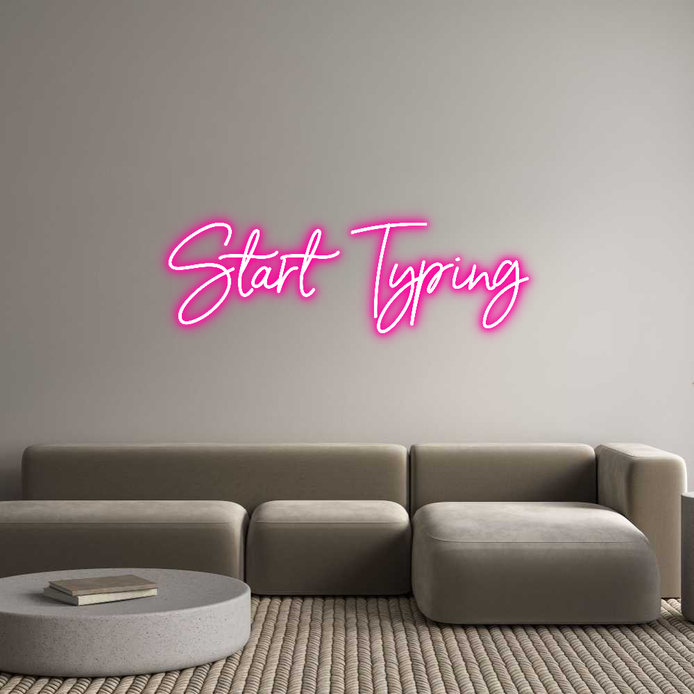 Custom Neon: Start Typing