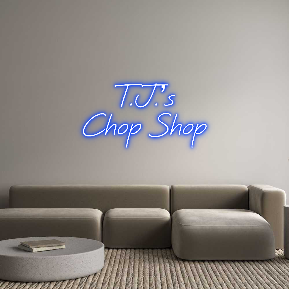 Custom Neon: T.J.’s
Chop ...