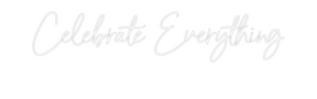 Custom Neon: Celebrate Eve...