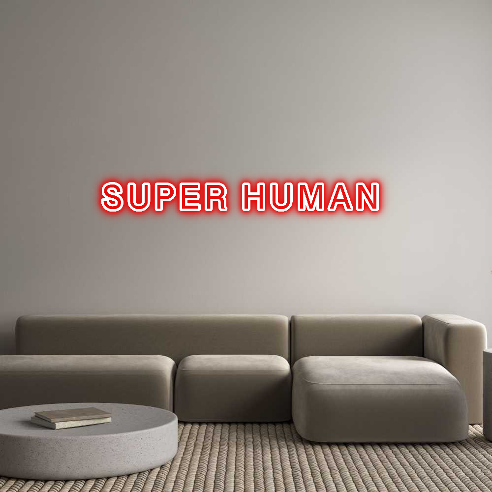 Custom Neon: SUPER HUMAN