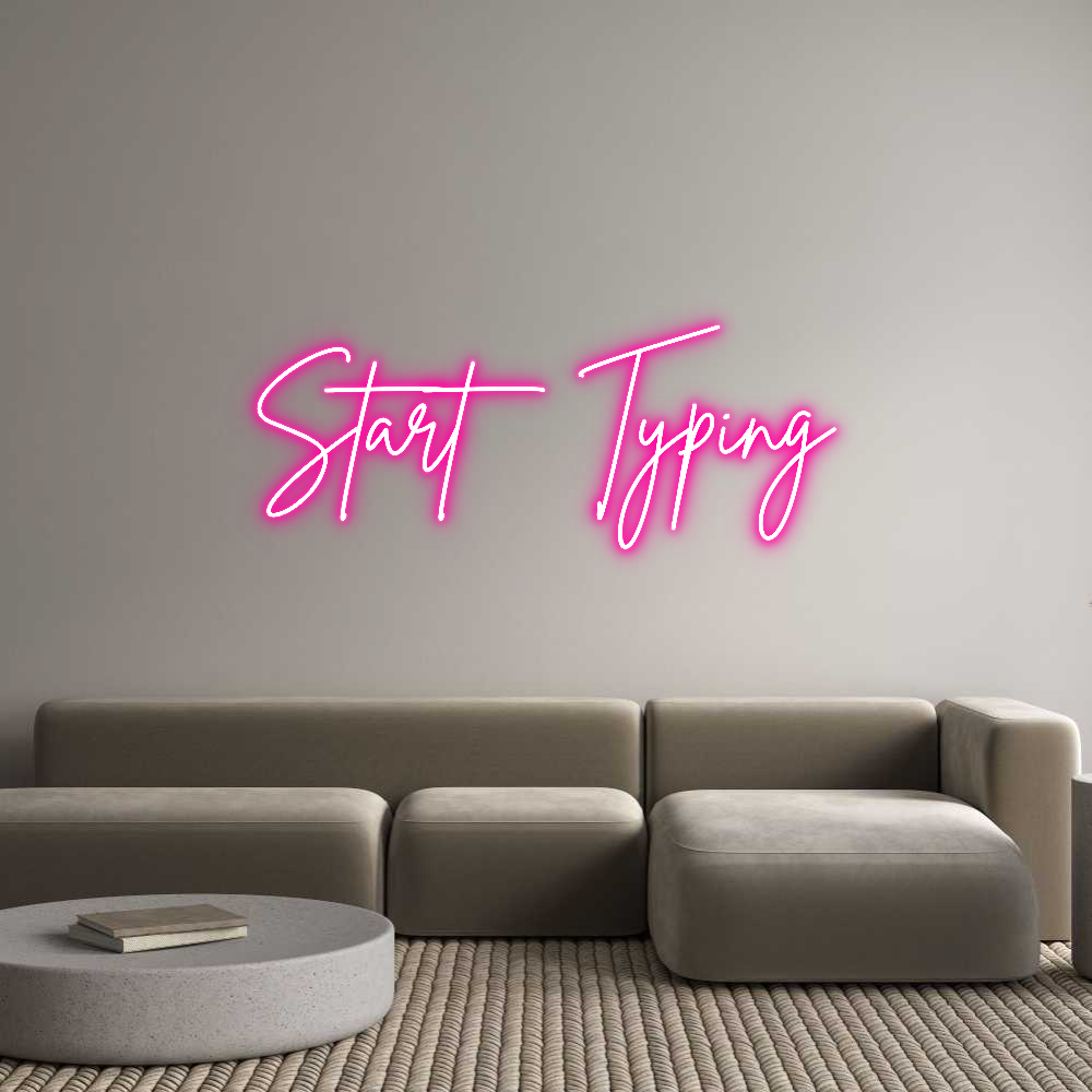 Custom Neon: Start Typing