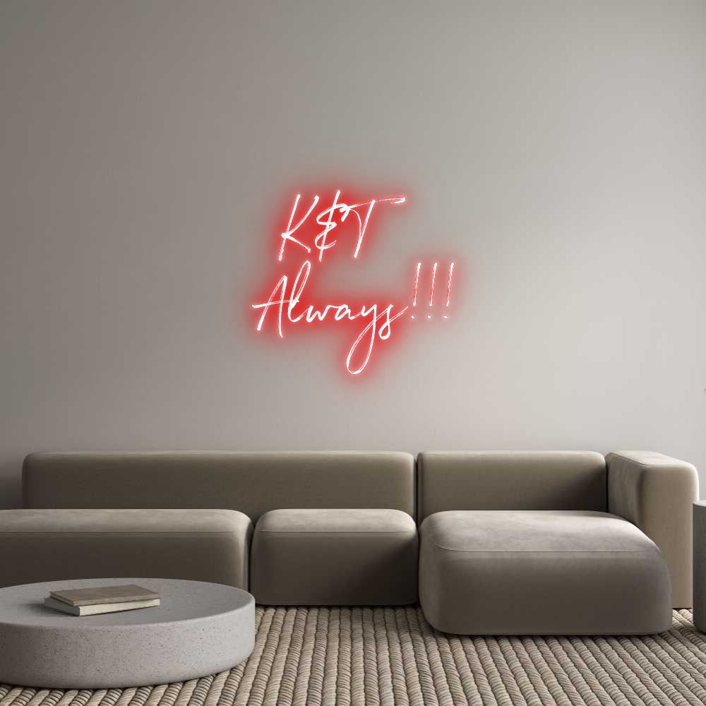 Custom Neon: K&T Always!!!