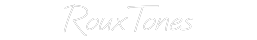 Custom Neon: RouxTones
