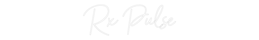 Custom Neon: Rx Pulse