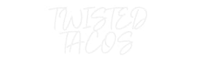 Custom Neon: TWISTED ...