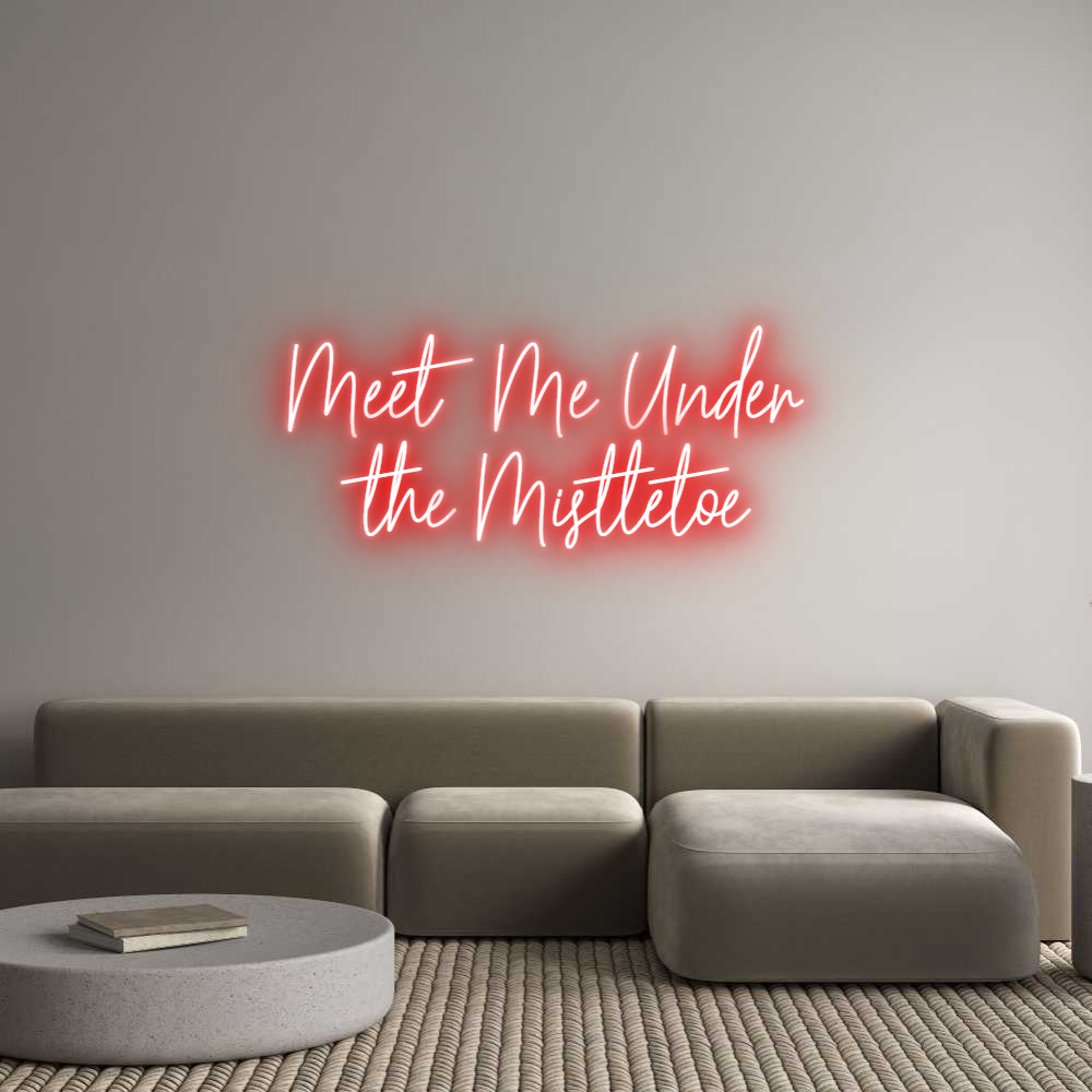 Custom Neon: Meet Me Under...