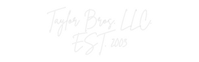 Custom Neon: Taylor Bros. ...