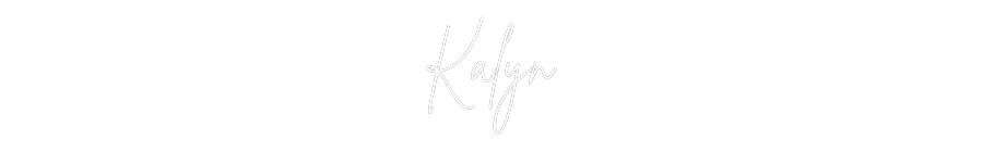 Custom Neon: Kalyn