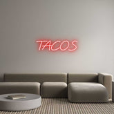 Custom Neon: TACOS