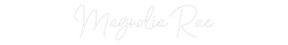 Custom Neon: Magnolia Rae