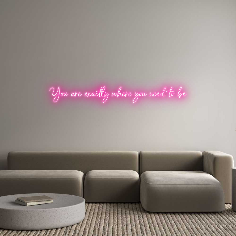 Custom Neon: You are exact...