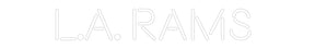 Custom Neon: L.A. RAMS