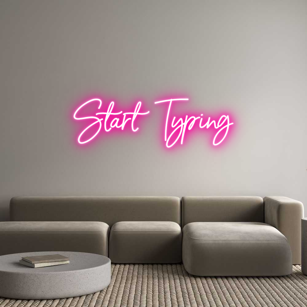 Custom Neon: Start Typing