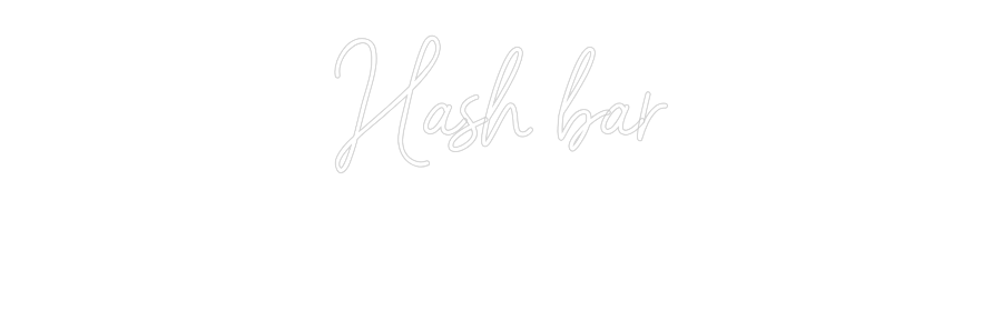 Custom Neon: Hash bar