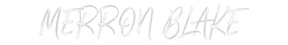 Custom Neon: MERRON BLAKE