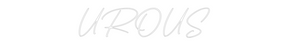 Custom Neon: UROUS