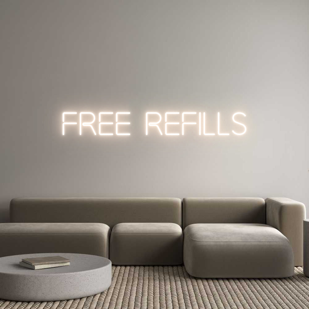 Custom Neon: Free Refills