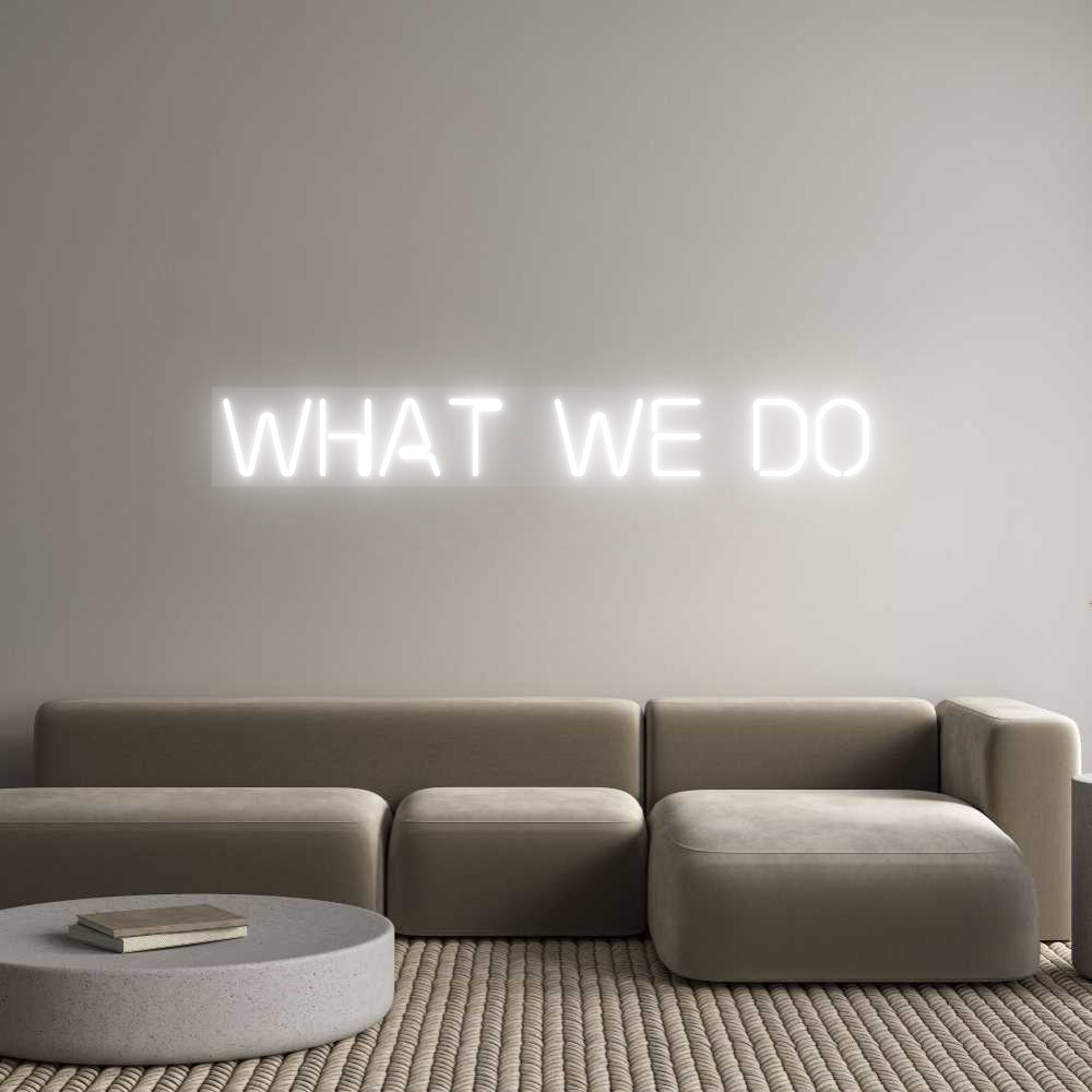 Custom Neon: WHAT WE DO