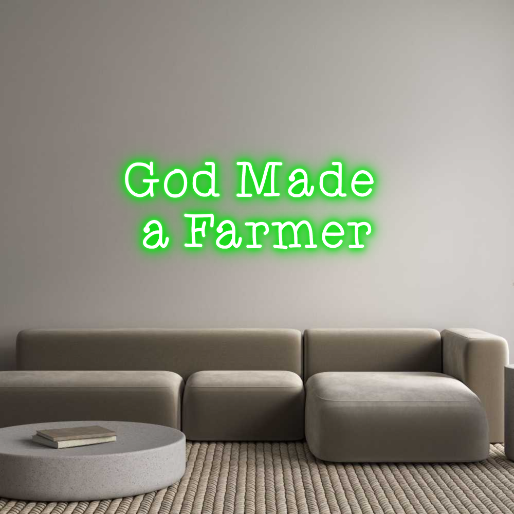 Custom Neon: God Made 
a ...