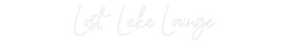 Custom Neon: Lost Lake Lou...