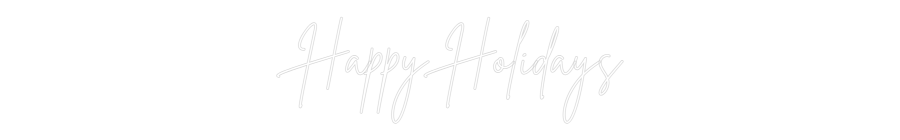 Custom Neon: Happy Holidays