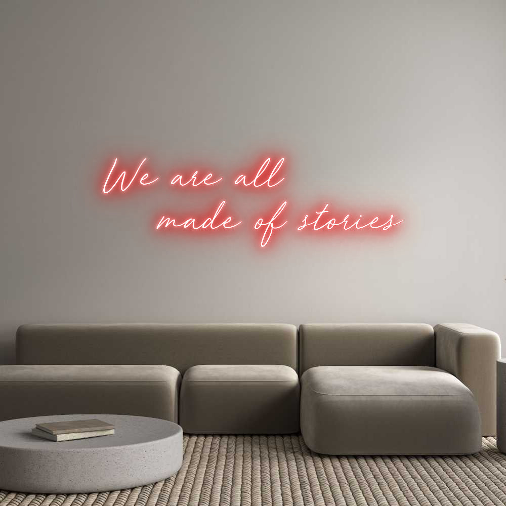 Custom Neon: We are all ...