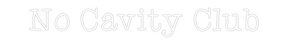 Custom Neon: No Cavity Club