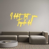 Custom Neon: I didn't text...