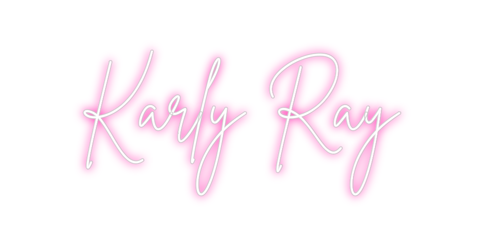 Custom Neon: Karly Ray