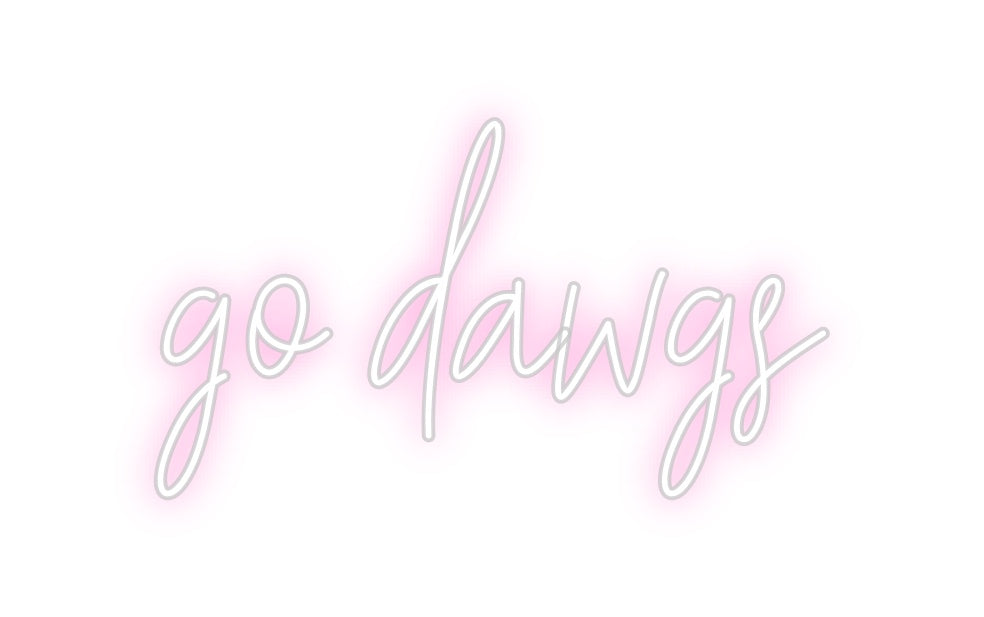 Custom Neon: go dawgs