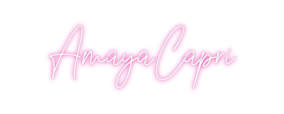 Custom Neon: AmayaCapri