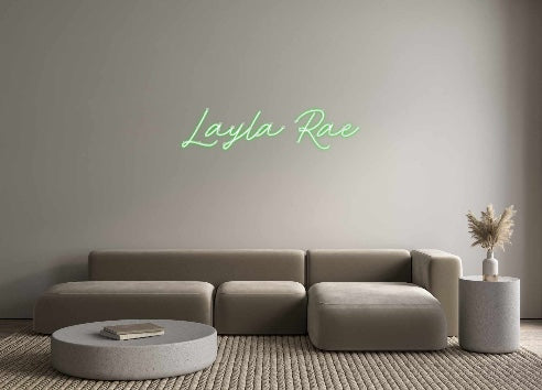 Custom Neon: Layla Rae