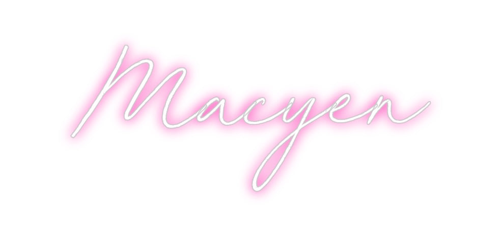 Custom Neon: Macyen