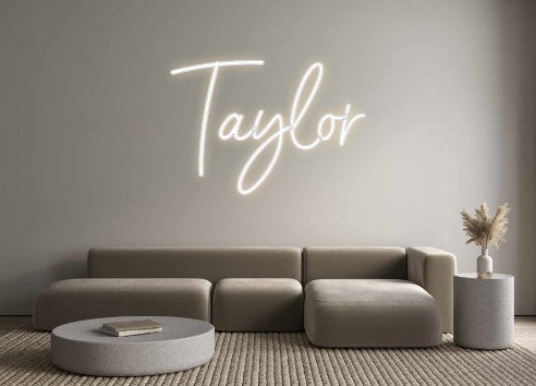 Custom Neon: Taylor