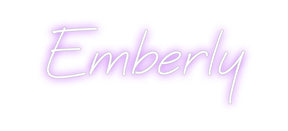 Custom Neon: Emberly