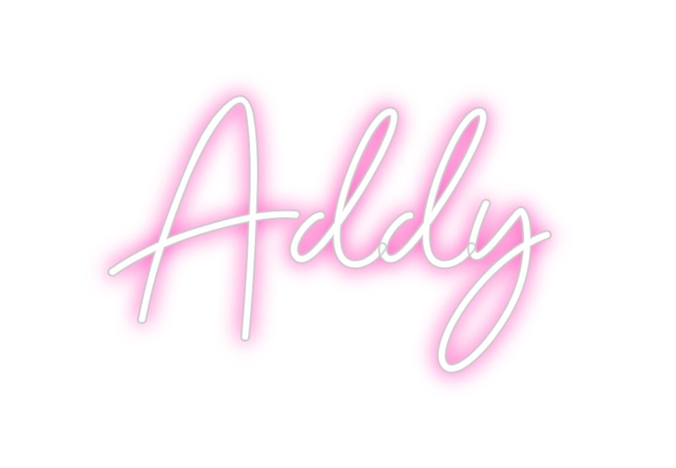 Custom Neon: Addy