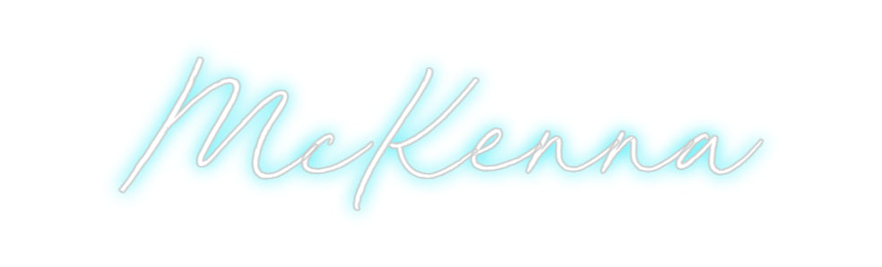 Custom Neon: McKenna