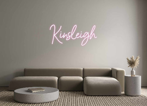 Custom Neon: Kinsleigh