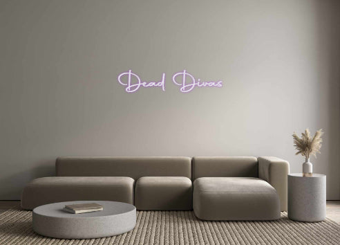 Custom Neon: Dead Divas