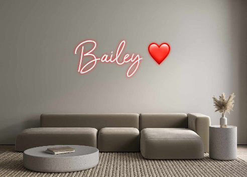 Custom Neon: Bailey ❤️