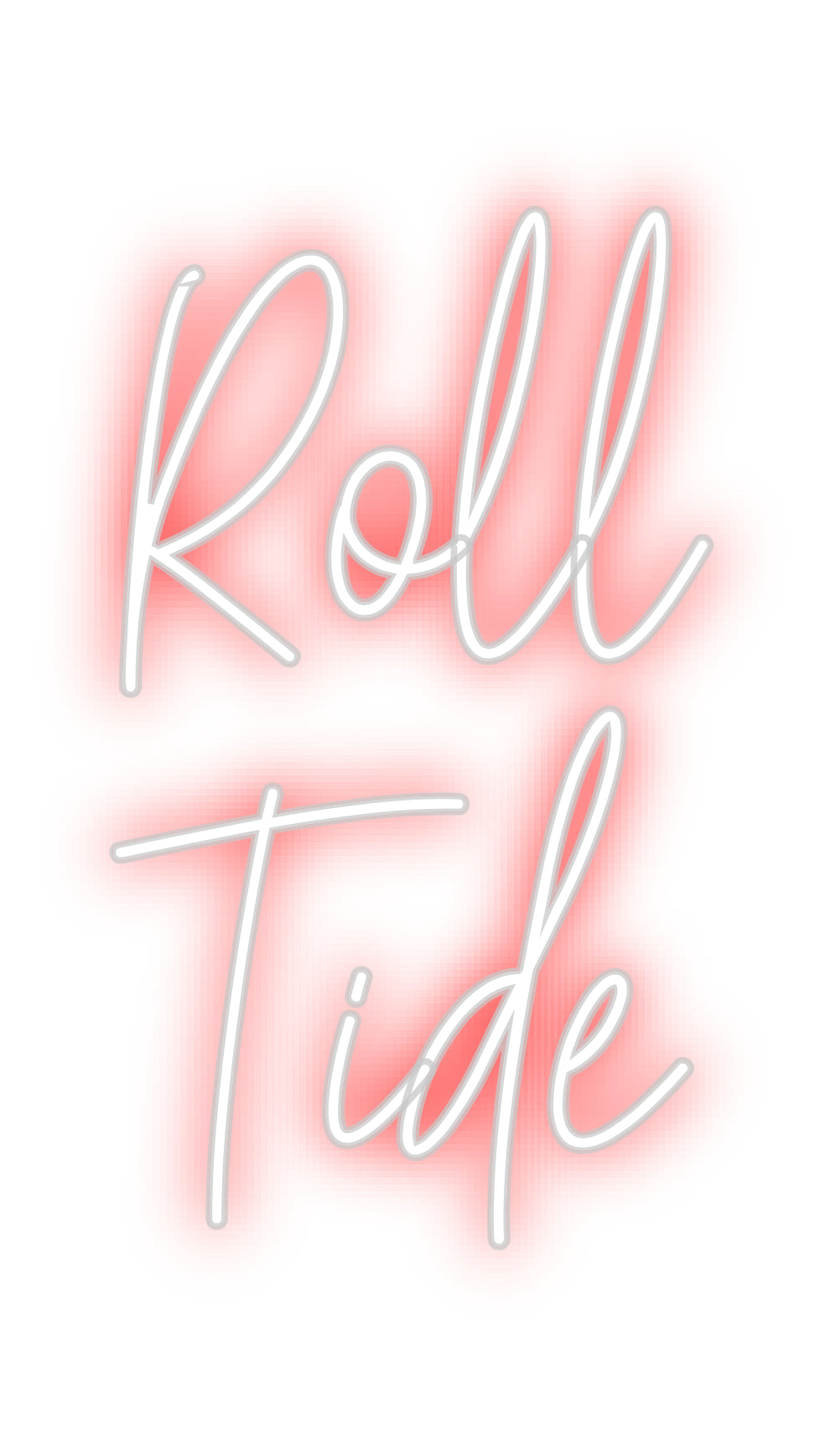 Custom Neon: Roll
Tide