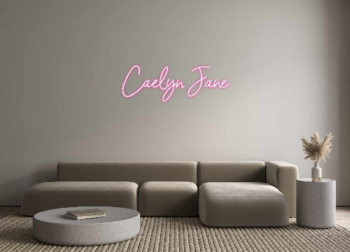 Custom Neon: Caelyn Jane