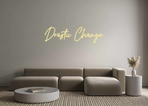 Custom Neon: Drastic Change