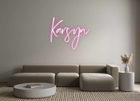 Custom Neon: Karsyn